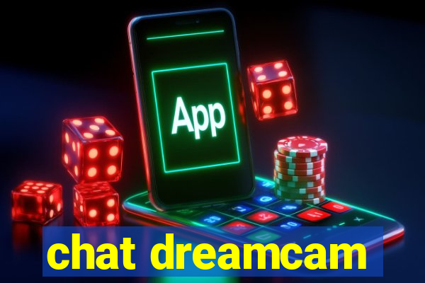 chat dreamcam